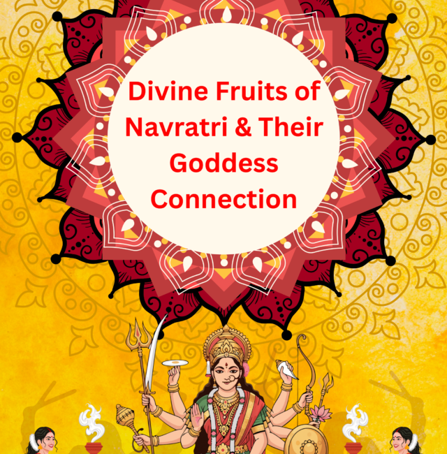 Divine Fruits of Navratri & Their Goddess Connection-1